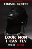 Travis Scott: Look Mom I Can Fly